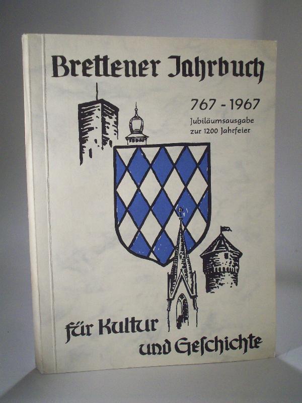 Brettener Jahrbuch für Kultur und Geschichte 1967. viertes 4. Band. 767 -1967 Jubiläumsausgabe zur 1200 Jahrfeier.