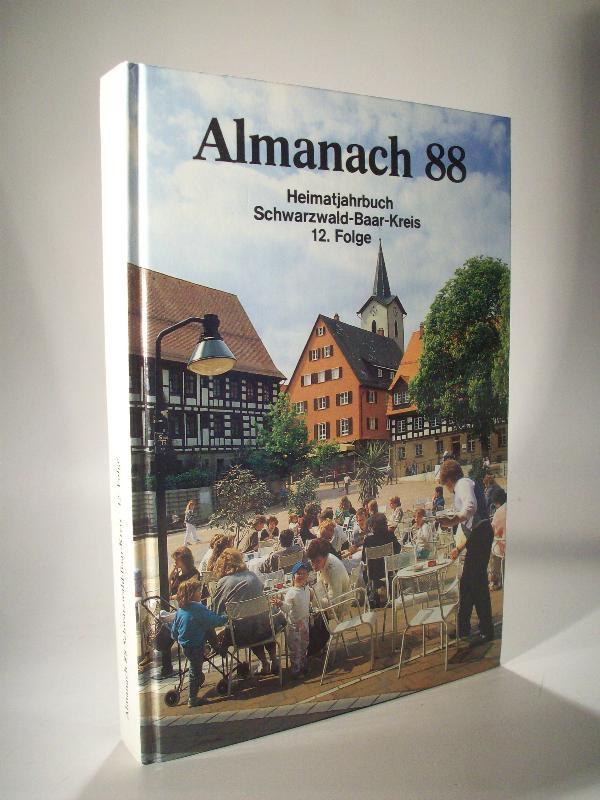 Almanach 88 Heimatjahrbuch des Schwarzwald - Baar - Kreises 12. Folge. Jahrbuch
