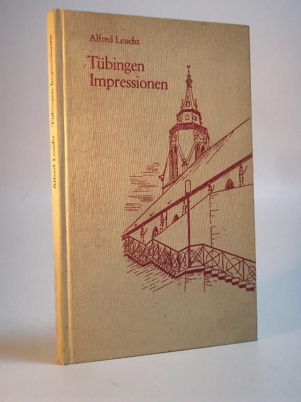 Tübingen Impressionen. Liebeserklärung an eine Stadt.
