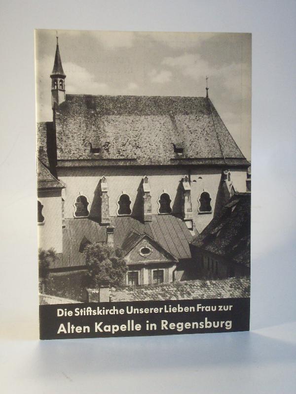 Sie Stiftskirche Unserer Lieben Frau zur Alten Kapelle in Regensburg. 