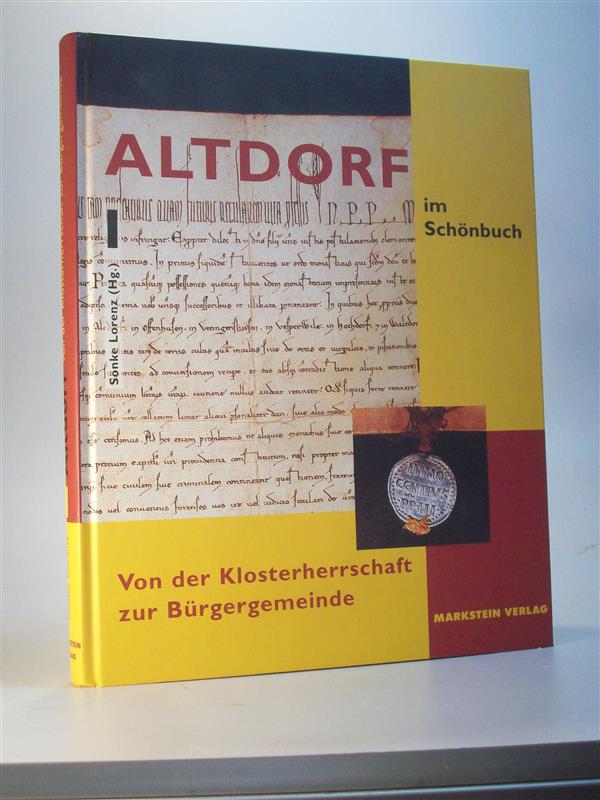 Altdorf im Schönbuch. Von der Klosterherrschaft zur Bürgergemeinde.