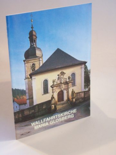 Pfarr- und Wallfahrtskirche St. Maria Glosberg.