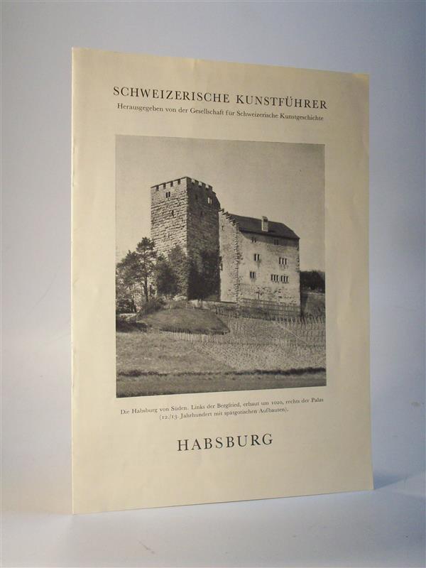 Habsburg. Schweizerische Kunstführer.