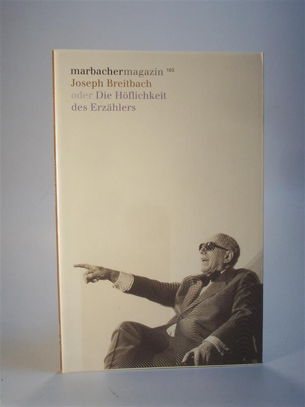 Joseph Breitbach oder Die Höflichkeit des Erzählers. Marbacher Magazin 102 / 2003. 