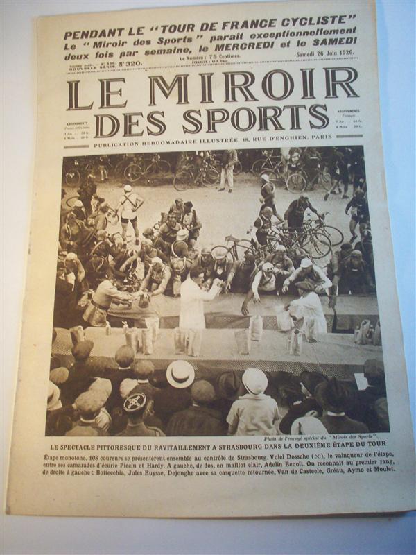 Le Miroir des Sports. Publication Hebdomadaire illustrée. Nr. 320 vom 26.6.1926.  (2. Etappe Mülhausen / Mulhouse - Metz). Tour de France
