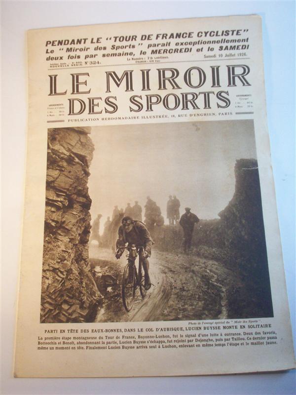 Le Miroir des Sports. Publication Hebdomadaire illustrée. Nr. 324 vom 10.7.1926.  (9. Etappe, Bordeaux - Bayonne, 10. Etappe, Bayonne - Luchon). Tour de France