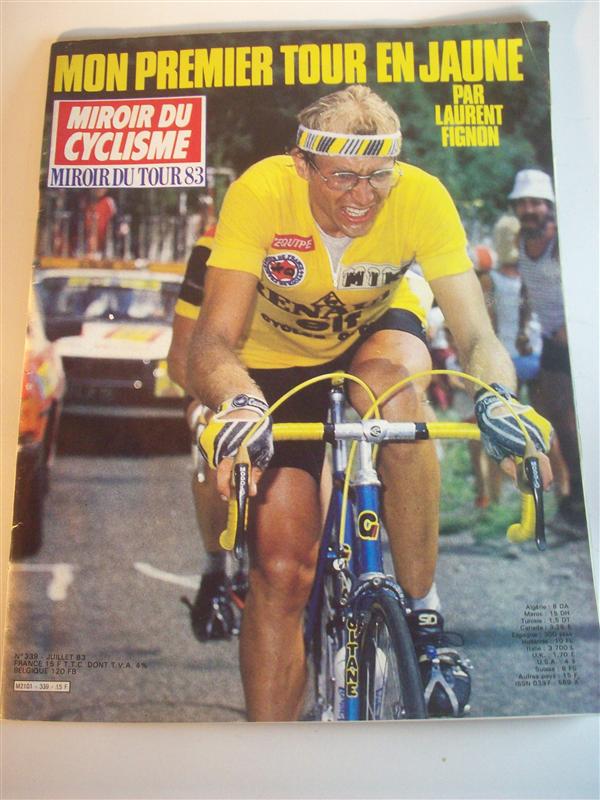 Miroir du Cyclisme. Mirroir du Tour 83. Juillet 1983 Nr. 339. Mon premier Tour en Jaune. Par Laurent Fignon. Tour de France
