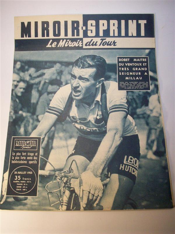 Miroir Sprint, le Miroir du Tour. Nr. 476. 20. Juillet 1955  - Bobet Maitre de Ventoux et tres grand seigneur a Millau- (Tour de France 1955).11. Etappe: Marseile - Avignon. 12. Etappe: Avignon - Millau. 