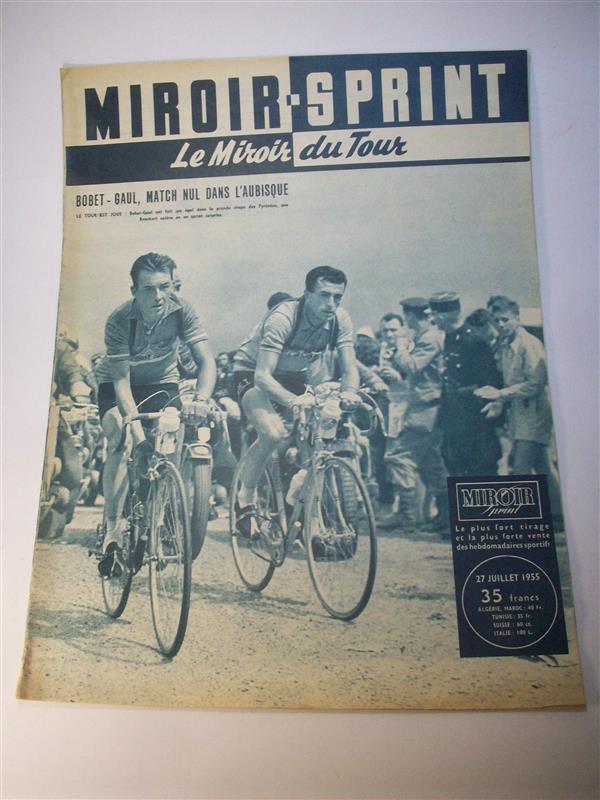 Miroir Sprint, le Miroir du Tour. Nr. 476. 27. Juillet 1955  - Bobet - Gaul, Match nul dans L aubisque- (Tour de France 1955). 17. Etappe: Toulouse - Saint-Gaudens. 18. Etappe: Saint-Gaudens - Pau . 