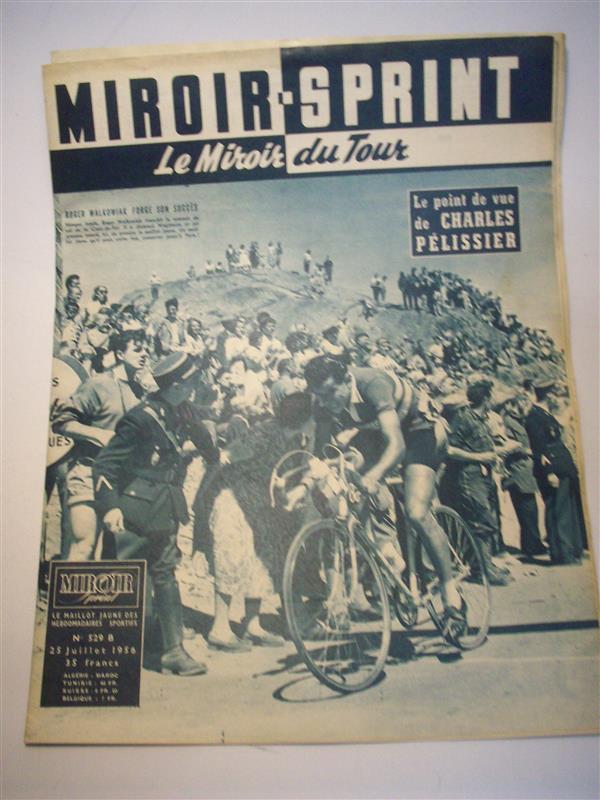 Miroir Sprint, le Miroir du Tour. Nr. 529B 25. Juillet 1956  - Le point de vue de Charles Pelissier - 17. Etappe: Gap - Turin. 18. Etappe: Turin - Grenoble. 