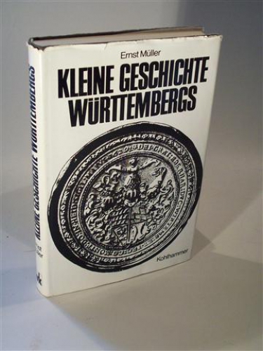 Kleine Geschichte Württembergs. Mit Ausblicken auf Baden.