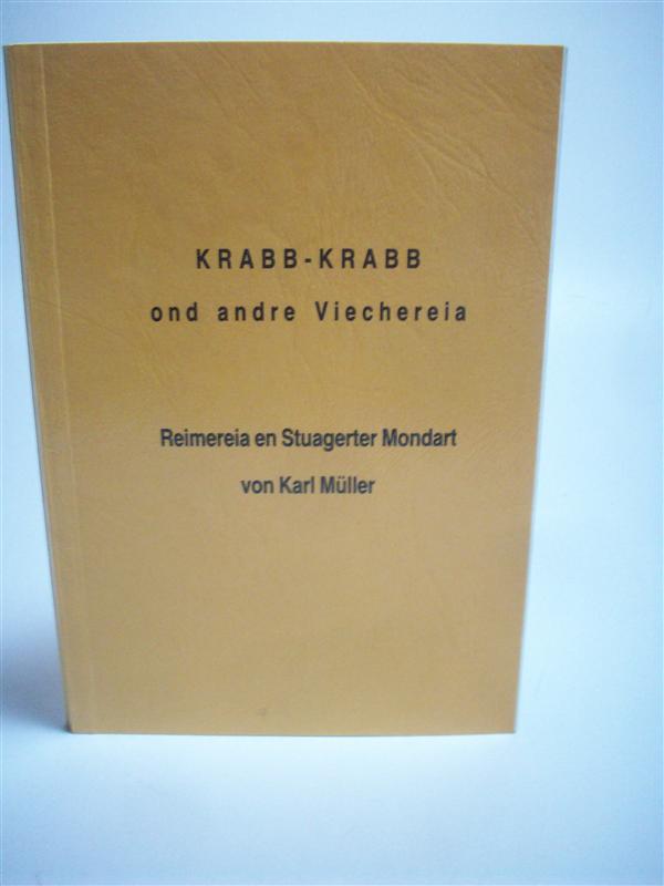 Krabb-Krabb ond andre Viechereia, Reimereia en Stuagerter Mondart. signiert