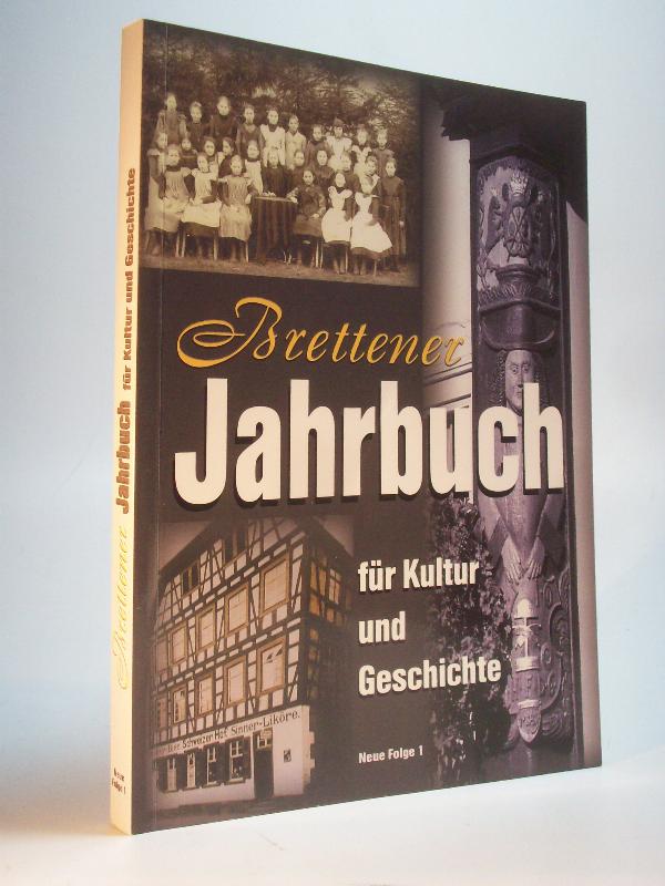 Brettener Jahrbuch für Kultur und Geschichte Neue Folge 1. 1999. (Bretten)