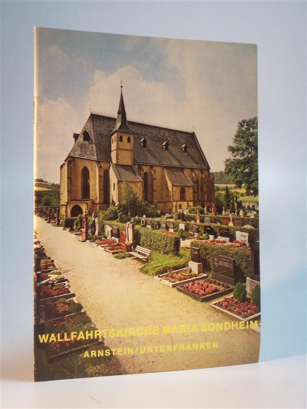 Wallfahrtskirche Maria Sondheim. Die Kirchen zu Arnstein / Unterfranken.