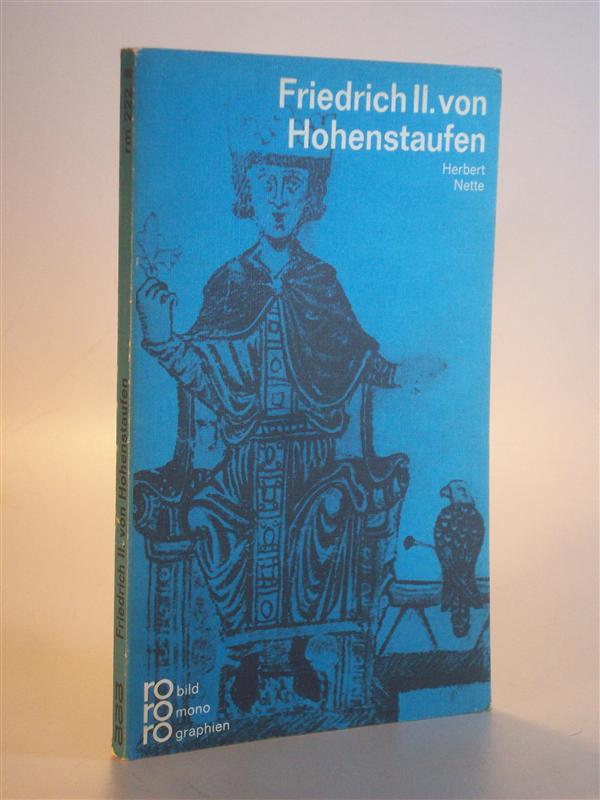 Friedrich II. von Hohenstaufen. In Selbstzeugnissen und Bilddokumenten. rororo Rowohlts Monographien. Biografie. rm 222.
