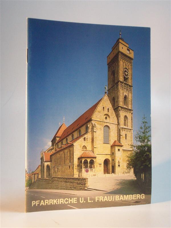 Pfarrkirche u.L. Frau Bamberg. Pfarrkirche Obere Pfarre.