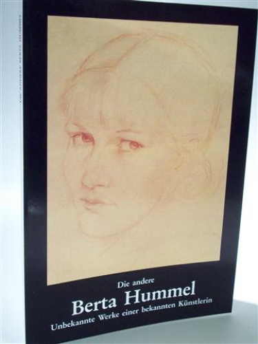 Die andere Berta Hummel. Unbekannte Werke einer bekannten Künstlerin.