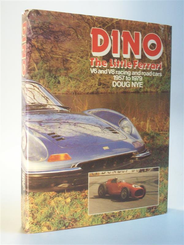 Dino the little Ferrari. V6 and V8 racing and road cars, 1957 to 1979