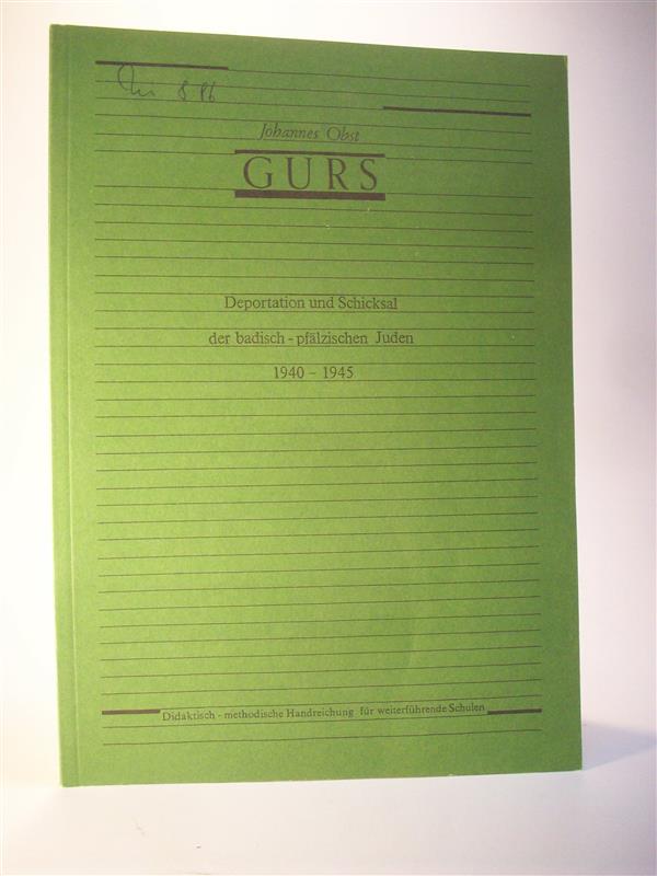 Gurs - Deportation und Schicksal der badisch-pfälzischen Juden, 1940-1945