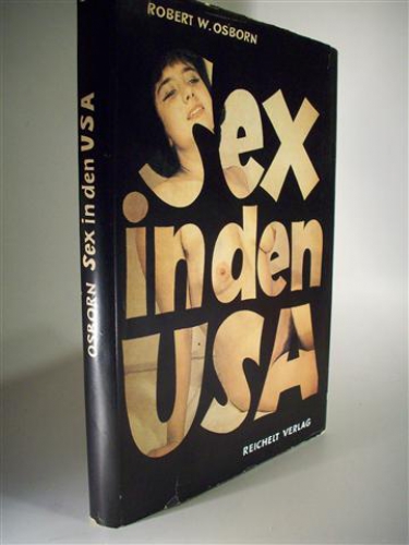 Sex in den USA. Zwischen Prüderie und Perversion.