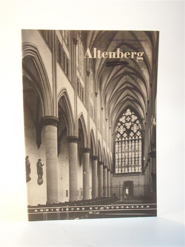 Altenberg / Rheinische Kunststätten.  Heft 3/1974