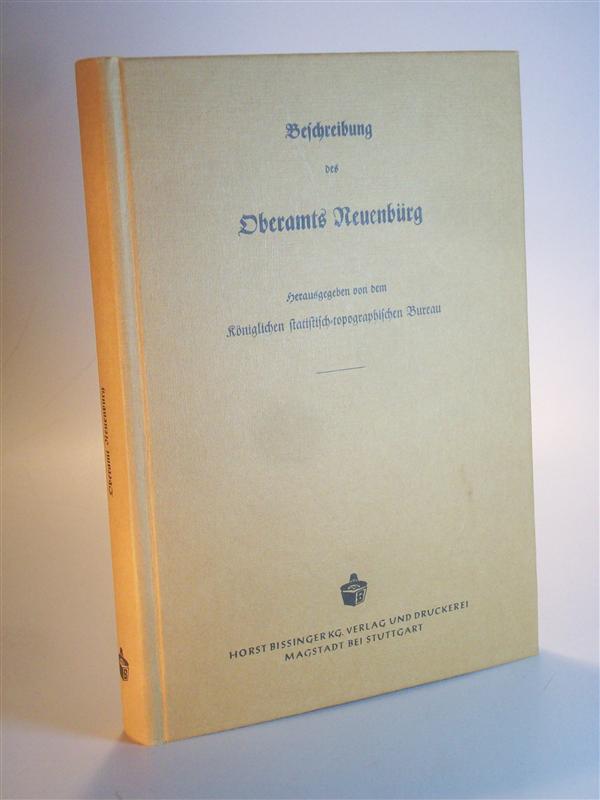 Beschreibung des Oberamts Neuenbürg. Beschreibung des Königreichs Württemberg nach Oberamtsbezirken. Band 41. Reprint 