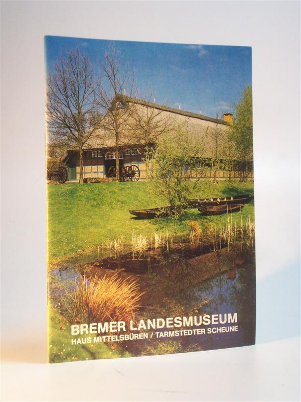 Bremer Landesmuseum, Haus Mittelsbüren / Tarmstedter Scheune. Bremen