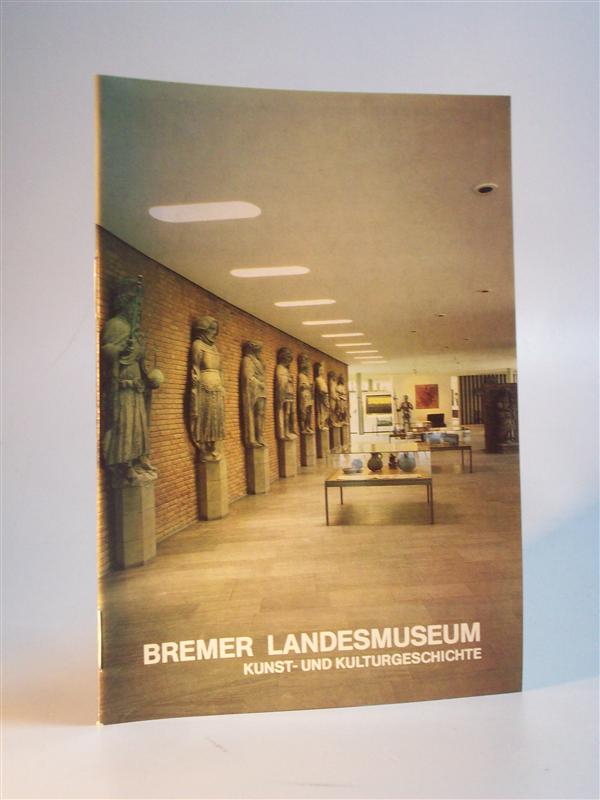Bremer Landesmuseum, Kunst- und Kulturgeschichte. Bremen