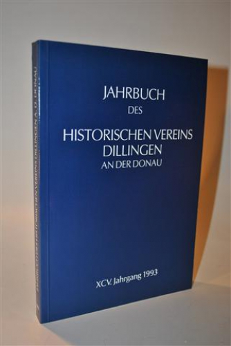 Jahrbuch des Historischen Vereins Dillingen an der Donau.  95. Jahrgang 1993.