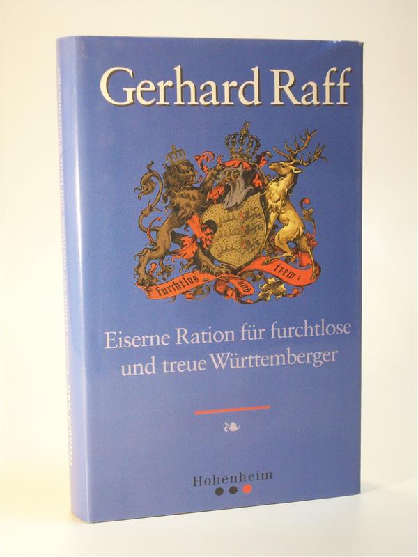 Eiserne Ration für furchtlose und treue Württemberger, signiert.