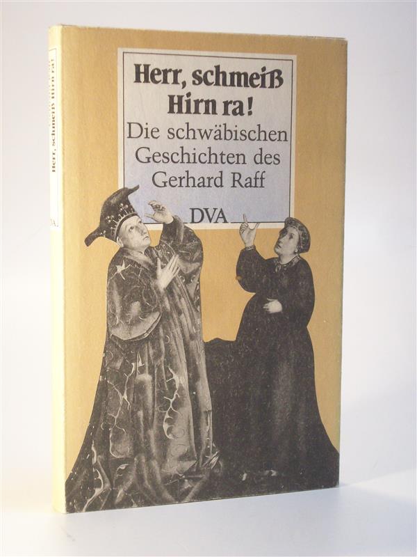 Herr, schmeiß Hirn ra! Die schwäbischen Geschichten des Gerhard Raff, signiert.