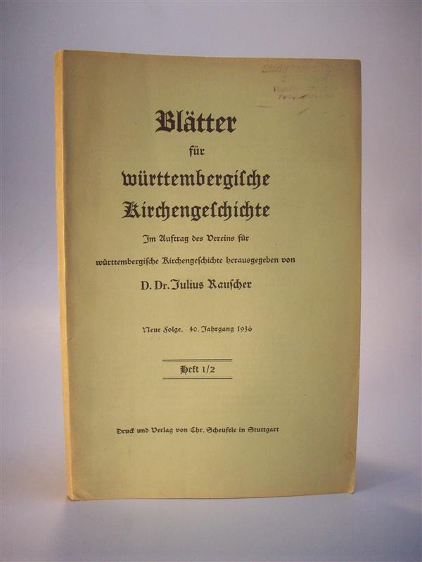 Blätter für württembergische Kirchengeschichte. Neue Folge. 40. Jahrgang 1936. Heft 1/2