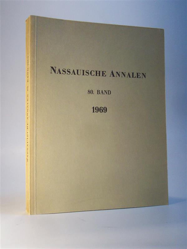 Nassauische Annalen. Jahrbuch des Vereins für Nassauische Altertumskunde und Geschichtsforschung. 80. Band, 1969 