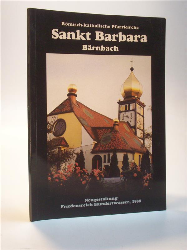 Römisch-katholische Pfarrkirche Sankt Barbara Bärnbach. Neugestaltung Friedensreich Hundertwasser 1988