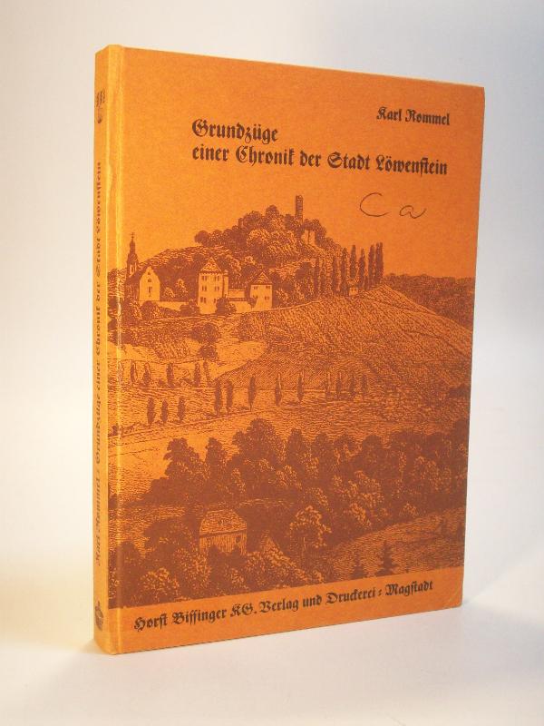 Grundzüge einer Chronik der Stadt Löwenstein. Reprint.