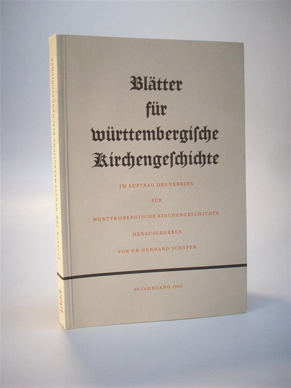 Blätter für württembergische Kirchengeschichte.  65. Jahrgang 1965