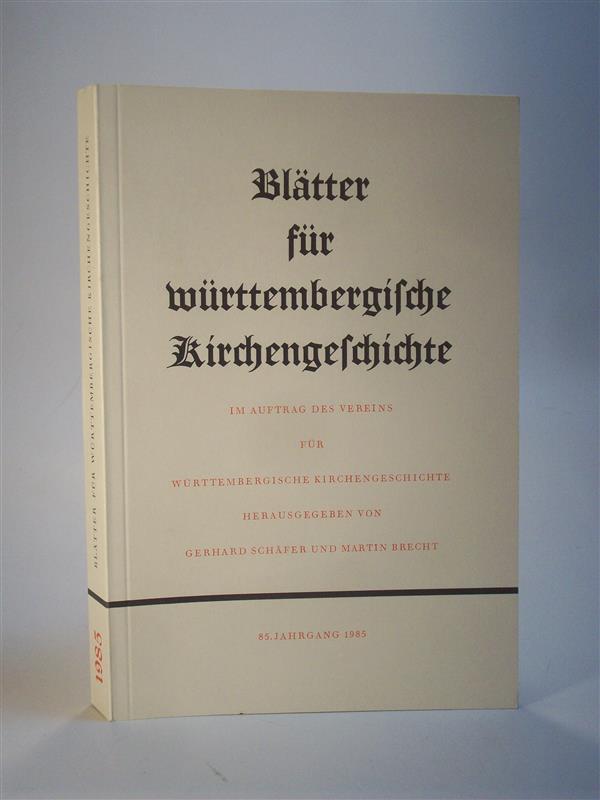 Blätter für württembergische Kirchengeschichte. 85. Jahrgang 1985