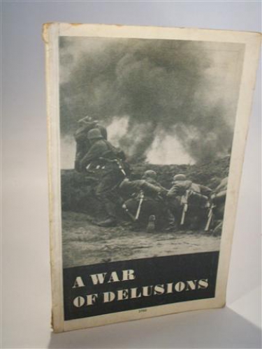 A War of Delusions. Anglo-American reflections on the first year of the War.