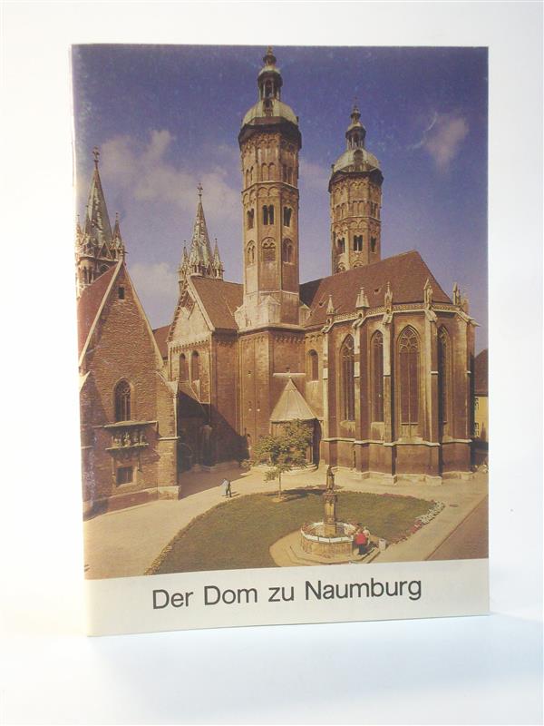 Der Dom zu Naumburg. Heft 410. Grosse Baudenkmäler