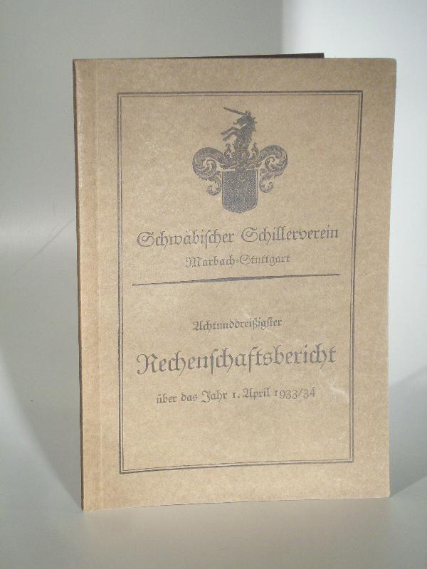 Achtunddreißigster (38.) Rechenschaftsbericht über das Jahr 1. April 1933/34. Schwäbischer Schillerverein