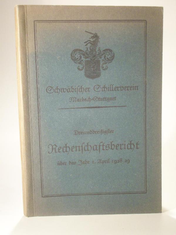 Dreiunddreißigster (33.) Rechenschaftsbericht über das Jahr 1. April 1928/29. Schwäbischer Schillerverein