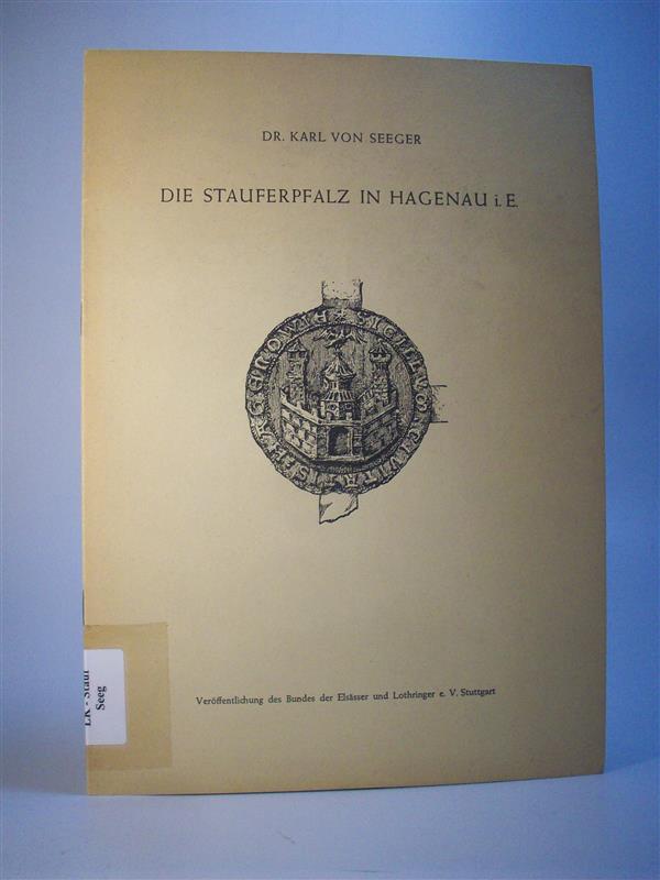 Die Stauferpfalz in Hagenau i. E.