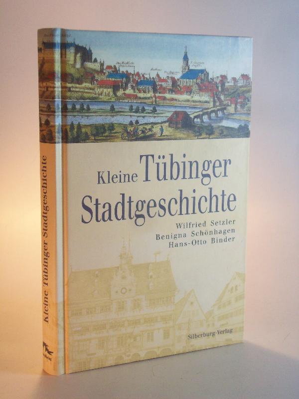 Kleine Tübinger Stadtgeschichte.