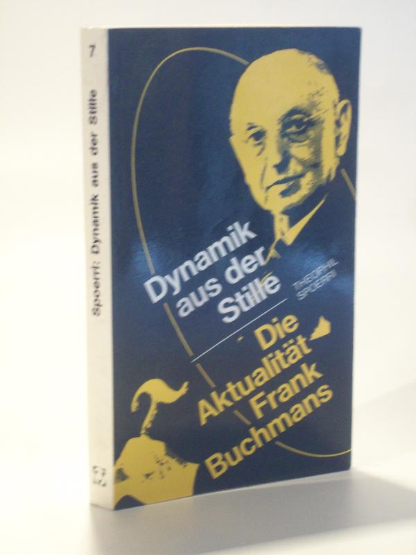 Dynamik aus der Stille - Die Aktualität Frank Buchmans