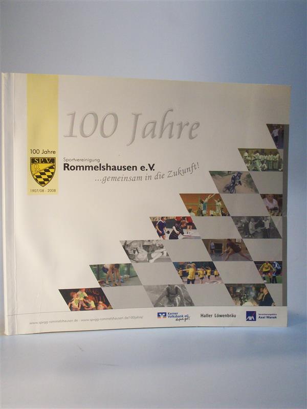 100 Jahre Sportvereinigung Rommelshausen e.V......gemeinsam in die Zukunft! 1907/08 - 2008