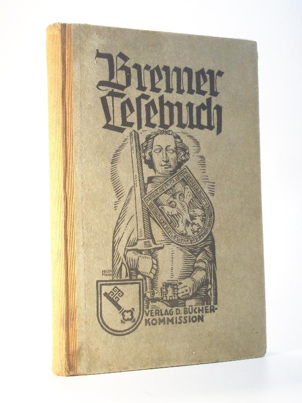 Bremer Lesebuch. Achtes Schuljahr. (Bremen 1934)