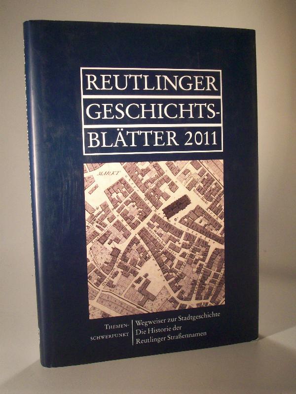 Reutlinger Geschichtsblätter 2011. Neue Folge  Nr. 50.