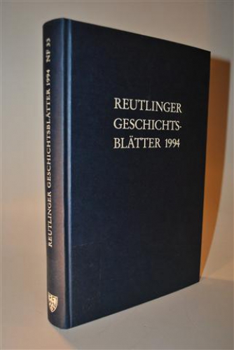 Reutlinger Geschichtsblätter 1994. Neue Folge  Nr. 33.