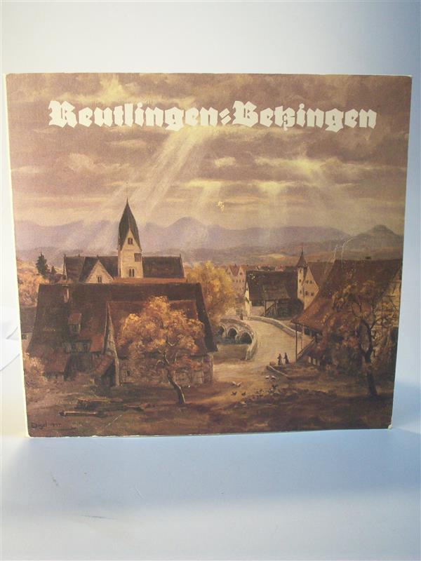 Betzingen: Der älteste Reutlinger Stadtbezirk. Ein unterhaltsamer Gang durch die Geschichte.