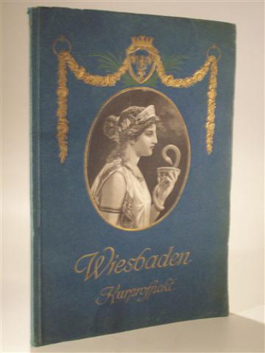 Wiesbaden Kursprospekt. Nachweis über Kur- und Orts- Verhältnisse. 1905/06.